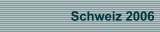 Schweiz 2006